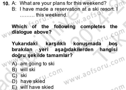 Turizm İçin İngilizce 2 Dersi 2014 - 2015 Yılı Tek Ders Sınav Soruları 10. Soru