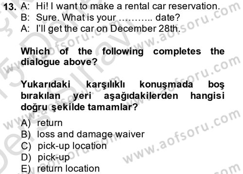 Turizm İçin İngilizce 2 Dersi 2014 - 2015 Yılı Tek Ders Sınav Soruları 13. Soru