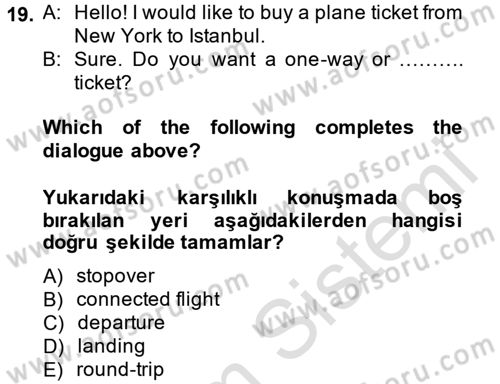 Turizm İçin İngilizce 2 Dersi 2014 - 2015 Yılı Tek Ders Sınavı 19. Soru