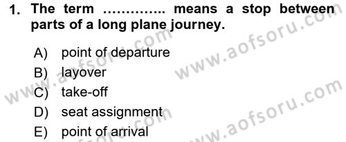 Turizm İçin İngilizce 2 Dersi 2015 - 2016 Yılı (Vize) Ara Sınav Soruları 1. Soru