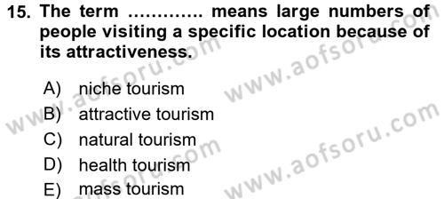 Turizm İçin İngilizce 2 Dersi 2015 - 2016 Yılı (Vize) Ara Sınav Soruları 15. Soru