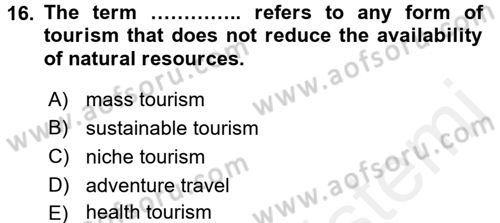 Turizm İçin İngilizce 2 Dersi 2015 - 2016 Yılı (Vize) Ara Sınav Soruları 16. Soru