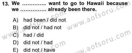 Turizm İçin İngilizce 2 Dersi 2015 - 2016 Yılı (Final) Dönem Sonu Sınav Soruları 13. Soru