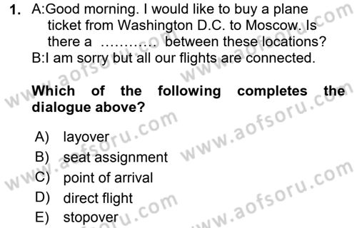 Turizm İçin İngilizce 2 Dersi 2015 - 2016 Yılı Tek Ders Sınav Soruları 1. Soru