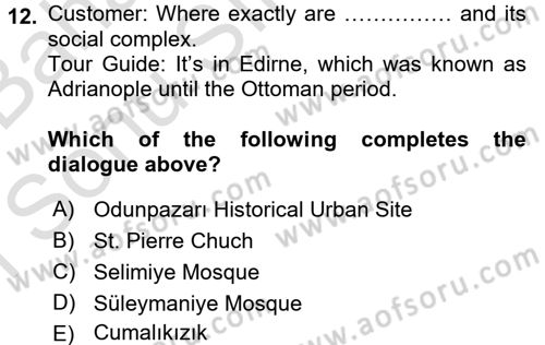Turizm İçin İngilizce 2 Dersi 2016 - 2017 Yılı (Final) Dönem Sonu Sınav Soruları 12. Soru