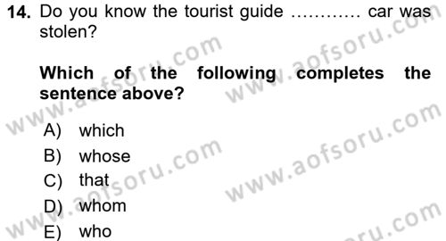 Turizm İçin İngilizce 2 Dersi 2016 - 2017 Yılı (Final) Dönem Sonu Sınav Soruları 14. Soru
