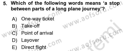 Turizm İçin İngilizce 2 Dersi 2016 - 2017 Yılı (Final) Dönem Sonu Sınav Soruları 5. Soru