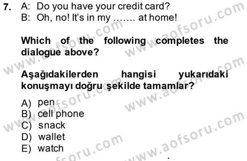 Ingilizce 1 Dersi 2014 - 2015 Yılı (Vize) Ara Sınav Soruları 7. Soru