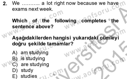 Ingilizce 1 Dersi 2014 - 2015 Yılı (Final) Dönem Sonu Sınavı 2. Soru