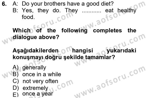 İngilizce 2 Dersi 2012 - 2013 Yılı (Vize) Ara Sınav Soruları 6. Soru