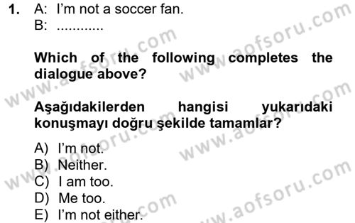 İngilizce 2 Dersi 2013 - 2014 Yılı (Vize) Ara Sınav Soruları 1. Soru