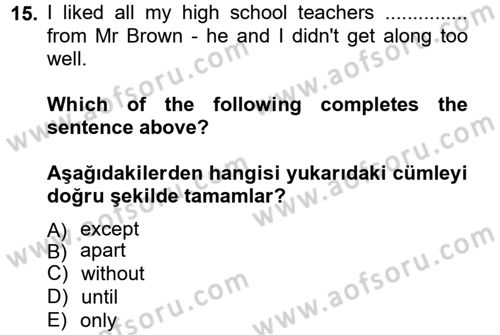 İngilizce 2 Dersi 2013 - 2014 Yılı (Vize) Ara Sınav Soruları 15. Soru