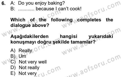İngilizce 2 Dersi 2013 - 2014 Yılı (Vize) Ara Sınav Soruları 6. Soru