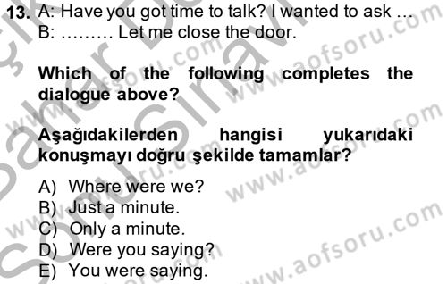 İngilizce 2 Dersi 2013 - 2014 Yılı (Final) Dönem Sonu Sınav Soruları 13. Soru
