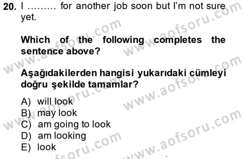 İngilizce 2 Dersi 2013 - 2014 Yılı (Final) Dönem Sonu Sınav Soruları 20. Soru