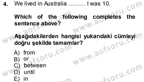 İngilizce 2 Dersi 2013 - 2014 Yılı (Final) Dönem Sonu Sınav Soruları 4. Soru