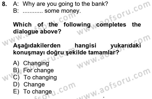 İngilizce 2 Dersi 2013 - 2014 Yılı Tek Ders Sınav Soruları 8. Soru