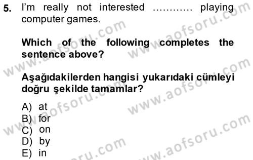İngilizce 2 Dersi 2014 - 2015 Yılı (Vize) Ara Sınav Soruları 5. Soru