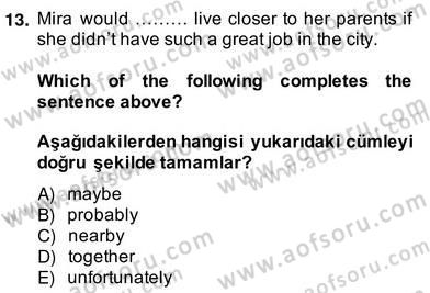 İngilizce 4 Dersi 2013 - 2014 Yılı (Vize) Ara Sınav Soruları 13. Soru