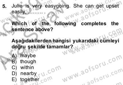 İngilizce 4 Dersi 2013 - 2014 Yılı (Vize) Ara Sınav Soruları 5. Soru