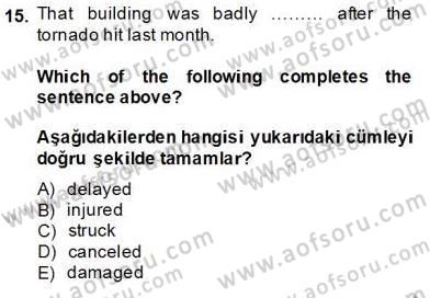 İngilizce 4 Dersi 2013 - 2014 Yılı (Final) Dönem Sonu Sınav Soruları 15. Soru