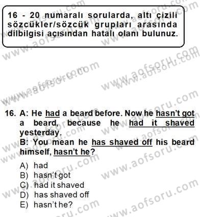 Bağlamsal Dilbilgisi 1 Dersi 2013 - 2014 Yılı (Final) Dönem Sonu Sınav Soruları 16. Soru