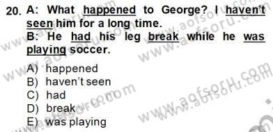 Bağlamsal Dilbilgisi 1 Dersi 2013 - 2014 Yılı (Final) Dönem Sonu Sınav Soruları 20. Soru