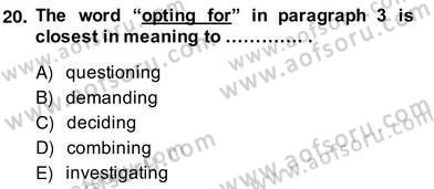 İleri Okuma Ve Yazma Becerileri 2 Dersi 2013 - 2014 Yılı (Vize) Ara Sınav Soruları 20. Soru
