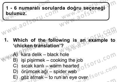 Çeviri (Türk/İng) Dersi 2012 - 2013 Yılı (Vize) Ara Sınav Soruları 1. Soru