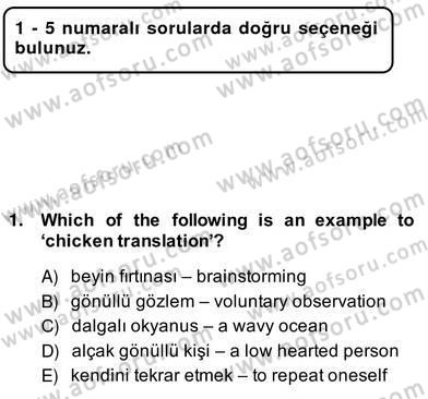 Çeviri (Türk/İng) Dersi 2013 - 2014 Yılı (Vize) Ara Sınav Soruları 1. Soru