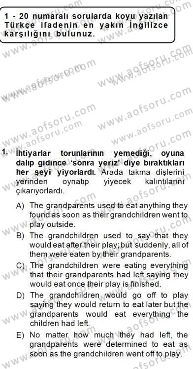 Çeviri (Türk/İng) Dersi 2014 - 2015 Yılı (Final) Dönem Sonu Sınav Soruları 1. Soru