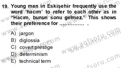 Dilbilim 2 Dersi 2013 - 2014 Yılı (Final) Dönem Sonu Sınav Soruları 19. Soru