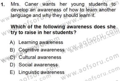 Çocuklara Yabancı Dil Öğretimi 1 Dersi 2012 - 2013 Yılı (Vize) Ara Sınav Soruları 1. Soru