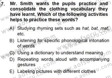 Çocuklara Yabancı Dil Öğretimi 1 Dersi 2012 - 2013 Yılı (Vize) Ara Sınav Soruları 7. Soru