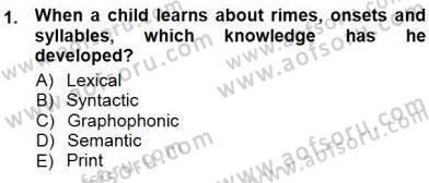 Çocuklara Yabancı Dil Öğretimi 1 Dersi 2012 - 2013 Yılı (Final) Dönem Sonu Sınav Soruları 1. Soru