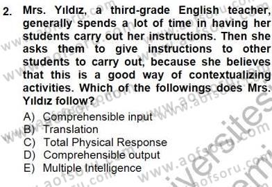 Çocuklara Yabancı Dil Öğretimi 1 Dersi 2012 - 2013 Yılı (Final) Dönem Sonu Sınav Soruları 2. Soru