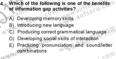 Çocuklara Yabancı Dil Öğretimi 1 Dersi 2013 - 2014 Yılı (Final) Dönem Sonu Sınav Soruları 4. Soru