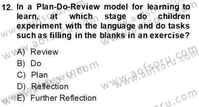 Çocuklara Yabancı Dil Öğretimi 1 Dersi 2013 - 2014 Yılı Tek Ders Sınav Soruları 12. Soru