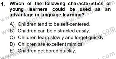 Çocuklara Yabancı Dil Öğretimi 1 Dersi 2014 - 2015 Yılı (Vize) Ara Sınav Soruları 1. Soru