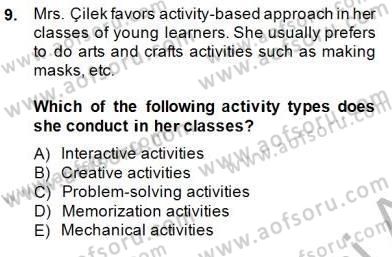 Çocuklara Yabancı Dil Öğretimi 1 Dersi 2014 - 2015 Yılı (Vize) Ara Sınav Soruları 9. Soru