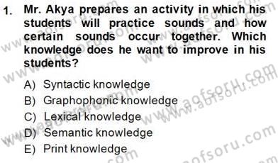 Çocuklara Yabancı Dil Öğretimi 1 Dersi 2014 - 2015 Yılı (Final) Dönem Sonu Sınav Soruları 1. Soru