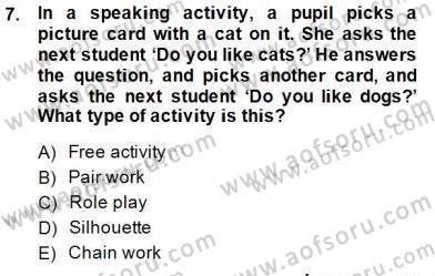 Çocuklara Yabancı Dil Öğretimi 1 Dersi 2014 - 2015 Yılı (Final) Dönem Sonu Sınav Soruları 7. Soru