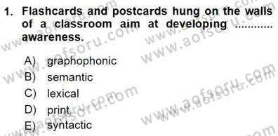 Çocuklara Yabancı Dil Öğretimi 1 Dersi 2015 - 2016 Yılı (Final) Dönem Sonu Sınav Soruları 1. Soru