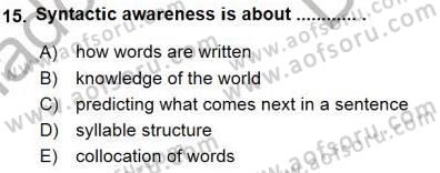 Çocuklara Yabancı Dil Öğretimi 1 Dersi 2015 - 2016 Yılı (Final) Dönem Sonu Sınav Soruları 15. Soru