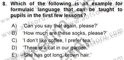 Çocuklara Yabancı Dil Öğretimi 1 Dersi 2015 - 2016 Yılı (Final) Dönem Sonu Sınav Soruları 8. Soru