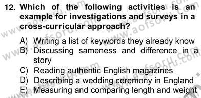Çocuklara Yabancı Dil Öğretimi 2 Dersi 2012 - 2013 Yılı (Vize) Ara Sınav Soruları 12. Soru