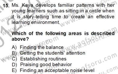 Çocuklara Yabancı Dil Öğretimi 2 Dersi 2012 - 2013 Yılı (Final) Dönem Sonu Sınav Soruları 15. Soru
