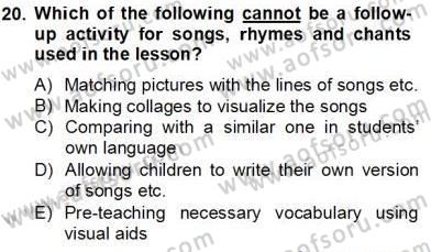 Çocuklara Yabancı Dil Öğretimi 2 Dersi 2012 - 2013 Yılı (Final) Dönem Sonu Sınav Soruları 20. Soru