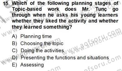 Çocuklara Yabancı Dil Öğretimi 2 Dersi 2014 - 2015 Yılı (Vize) Ara Sınav Soruları 15. Soru