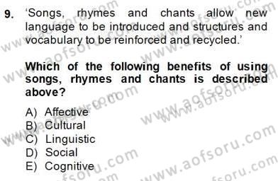 Çocuklara Yabancı Dil Öğretimi 2 Dersi 2014 - 2015 Yılı (Vize) Ara Sınav Soruları 9. Soru
